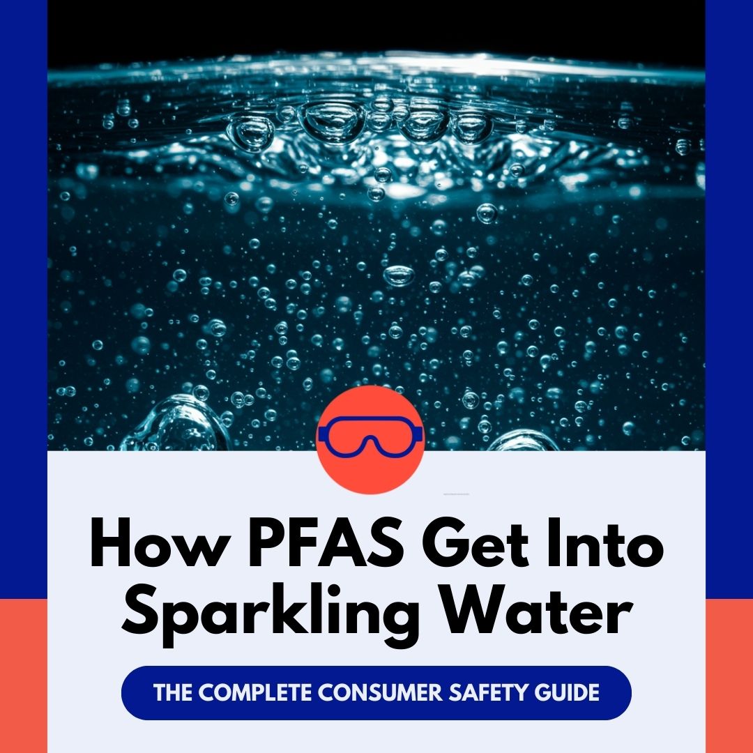 how pfas get into sparkling water how pfas get into sparkling water